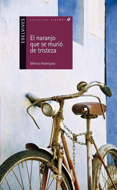 El naranjo que se murio de tristeza | 9788426389015 | Rodriguez Suarez, Monica | Librería Castillón - Comprar libros online Aragón, Barbastro