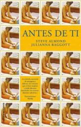 ANTES DE TI | 9788499183435 | ALMOND, STEVE; BAGGOTT, JULIANNA | Librería Castillón - Comprar libros online Aragón, Barbastro