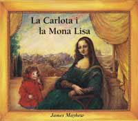 CARLOTA I LA MONA LISA, LA | 9788495040992 | MAYHEW, JAMES | Librería Castillón - Comprar libros online Aragón, Barbastro