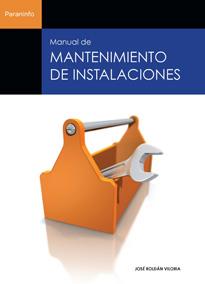 MANUAL DE MANTENIMIENTO DE INSTALACIONES | 9788428323932 | ROLDAN VILORIA, JOSE | Librería Castillón - Comprar libros online Aragón, Barbastro