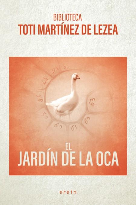 El jardín de la Oca | 9788491095255 | Toti Martínez de Lezea | Librería Castillón - Comprar libros online Aragón, Barbastro