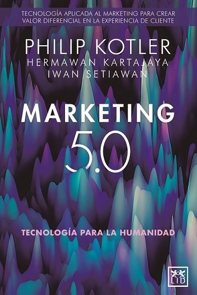 MARKETING 5.0 | 9788418709876 | KOTLER, PHILIP | Librería Castillón - Comprar libros online Aragón, Barbastro