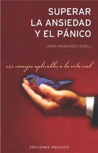 SUPERAR LA ANSIEDAD Y EL PANICO | 9788497771757 | MANASSEE BUELL, LINDA | Librería Castillón - Comprar libros online Aragón, Barbastro