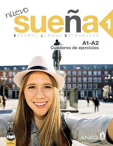 Nuevo Sueña 1 (A1-A2) Cuaderno de ejercicios (Ed. 2021) | 9788414315767 | Álvarez Martínez, Mª Ángeles / Blanco Canales, Ana / Gómez Sacristán, Mª Luisa / Pérez De la Cruz, N | Librería Castillón - Comprar libros online Aragón, Barbastro