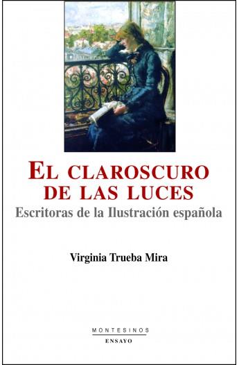 CLAROSCURO DE LAS LUCES, EL | 9788496356429 | TRUEBA MIRA, VIRGINIA | Librería Castillón - Comprar libros online Aragón, Barbastro