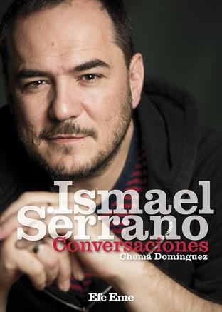 Ismael Serrano : Conversaciones | 9788495749208 | Domínguez, Chema | Librería Castillón - Comprar libros online Aragón, Barbastro