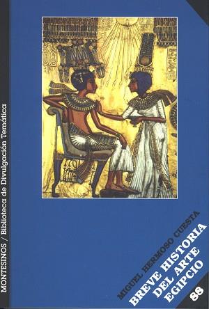 BREVE HISTORIA DEL ARTE EGIPCIO | 9788496831971 | HERMOSO CUESTA, MIGUEL | Librería Castillón - Comprar libros online Aragón, Barbastro