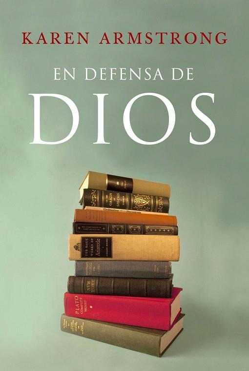 EN DEFENSA DE DIOS | 9788449322884 | ARMSTRONG, KAREN | Librería Castillón - Comprar libros online Aragón, Barbastro