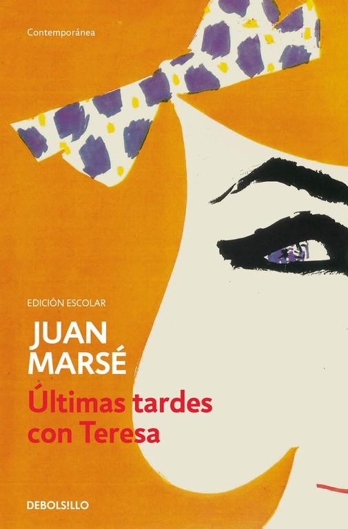 Últimas tardes con Teresa (ed. escolar) | 9788490628102 | Juan Marsé | Librería Castillón - Comprar libros online Aragón, Barbastro