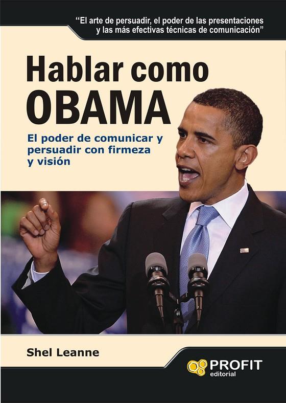 HABLAR COMO OBAMA | 9788496998964 | LEANNE, SHEL | Librería Castillón - Comprar libros online Aragón, Barbastro