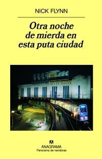 OTRA NOCHE DE MIERDA EN ESTA PUTA CIUDAD | 9788433974471 | FLYNN, NICK | Librería Castillón - Comprar libros online Aragón, Barbastro