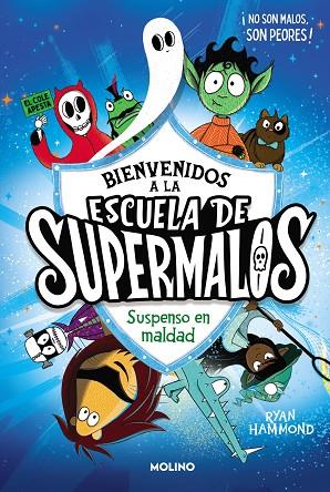 Escuela de supermalos 1 - Suspenso en maldad | 9788427235793 | Hammond, Ryan | Librería Castillón - Comprar libros online Aragón, Barbastro