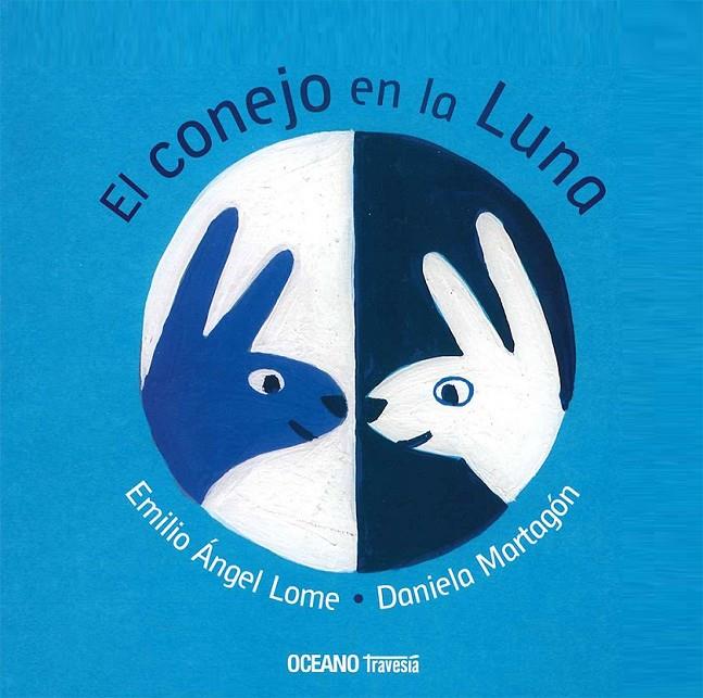 El conejo en la luna | 9786074009538 | Lome, Emilio | Librería Castillón - Comprar libros online Aragón, Barbastro
