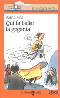 QUI FA BALLAR LA GEGANTA (VVT) | 9788482863795 | VILA, ANNA | Librería Castillón - Comprar libros online Aragón, Barbastro