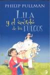 LILA Y EL SECRETO DE LOS FUEGOS | 9788466602259 | PULLMAN, PHILIP | Librería Castillón - Comprar libros online Aragón, Barbastro