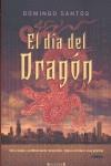 DIA DEL DRAGON, EL | 9788466637596 | SANTOS, DOMINGO | Librería Castillón - Comprar libros online Aragón, Barbastro