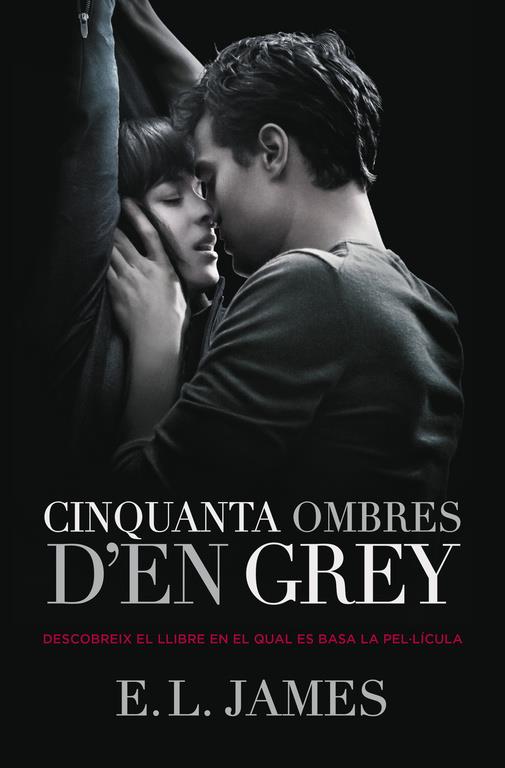 Cinquanta ombres d'en Grey (Cinquanta ombres 1) | 9788401388446 | James, E.L. | Librería Castillón - Comprar libros online Aragón, Barbastro