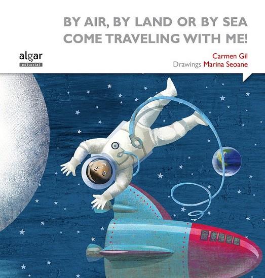 By air, by land or by sea come traveling with me! | 9788498457643 | GIL MARTINEZ, CARMEN | Librería Castillón - Comprar libros online Aragón, Barbastro