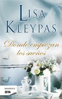 DONDE EMPIEZAN LOS SUEÑOS | 9788498725230 | KLEYPAS, LISA | Librería Castillón - Comprar libros online Aragón, Barbastro