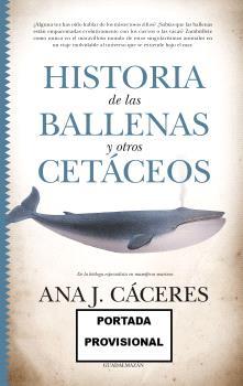 HISTORIA DE LAS BALLENAS Y OTROS CETÁCEOS | 9788419414342 | JIMÉNEZ CÁCERES, ANA | Librería Castillón - Comprar libros online Aragón, Barbastro