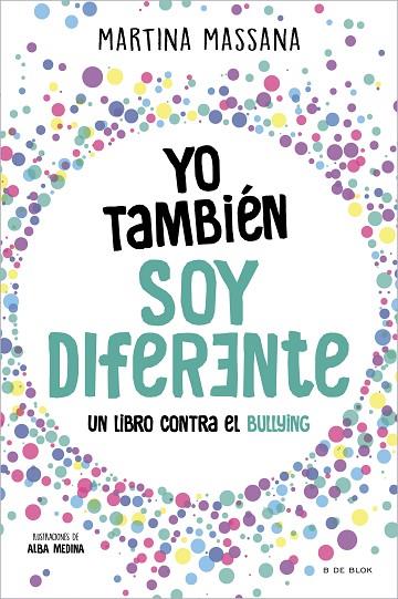 Yo también soy diferente | 9788419378637 | Martina Massana | Librería Castillón - Comprar libros online Aragón, Barbastro