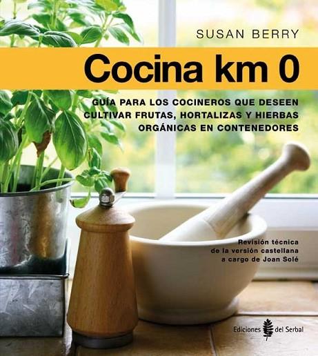 COCINA KM 0 | 9788476286760 | BERRY, SUSAN | Librería Castillón - Comprar libros online Aragón, Barbastro