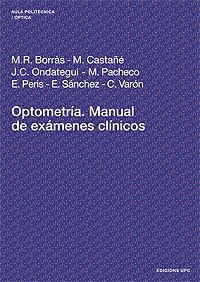 OPTOMETRIA MANUAL DE EXAMENES CLINICOS | 9788483013090 | BORRAS, M.R. | Librería Castillón - Comprar libros online Aragón, Barbastro