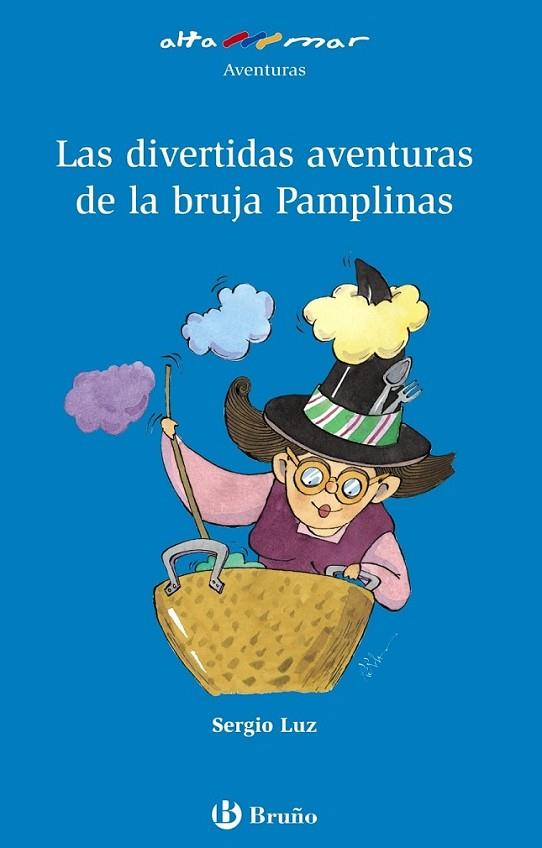 DIVERTIDAS AVENTURAS BRUJA PAMPLINAS, LAS - ALTAMAR AZUL | 9788421666623 | LUZ, SERGIO | Librería Castillón - Comprar libros online Aragón, Barbastro