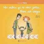 Mis padres ya no viven juntos..Ahora son amigos | 9788417091224 | Soro Sansó, Carles/Soro Sansó, Elisa | Librería Castillón - Comprar libros online Aragón, Barbastro