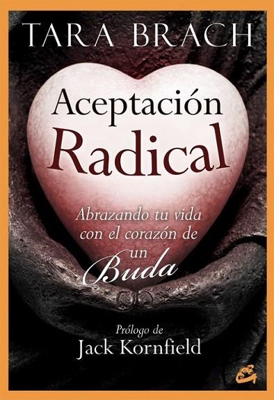 Aceptación radical | 9788484455059 | Brach, Tara | Librería Castillón - Comprar libros online Aragón, Barbastro