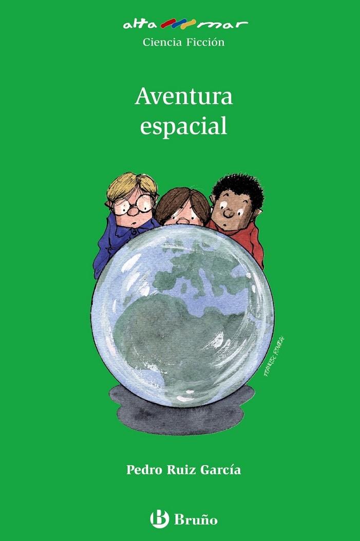 AVENTURA ESPACIAL - ALTAMAR VERDE | 9788421654040 | RUIZ GARCIA, PEDRO | Librería Castillón - Comprar libros online Aragón, Barbastro