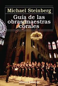 GUÍA DE LAS OBRAS MAESTRAS CORALES | 9788420687643 | STEINBERG, MICHAEL | Librería Castillón - Comprar libros online Aragón, Barbastro