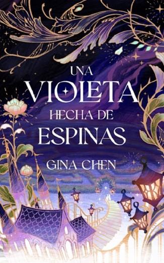 Una violeta hecha de espinas | 9788409473779 | Chen, Gina | Librería Castillón - Comprar libros online Aragón, Barbastro