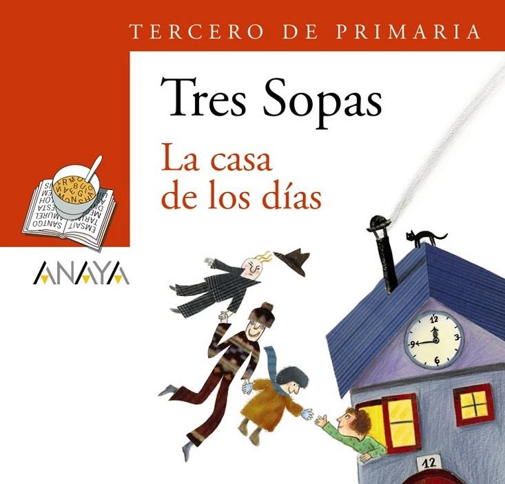 CASA DE LOS DÍAS, LA 3º DE PRIMARIA | 9788466747844 | Librería Castillón - Comprar libros online Aragón, Barbastro