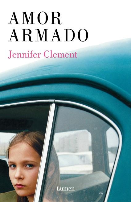 Amor armado | 9788426406125 | Jennifer Clement | Librería Castillón - Comprar libros online Aragón, Barbastro