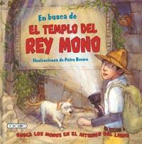 EN BUSCA DEL TEMPLO DEL REY MONO | 9788499131009 | BROWN, PETRA (IL.) | Librería Castillón - Comprar libros online Aragón, Barbastro