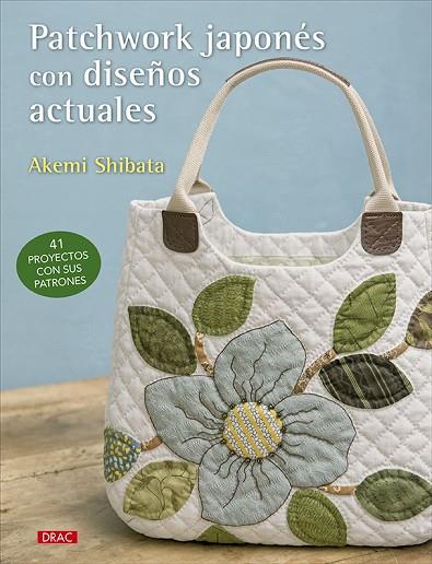 Patchwork japonés con diseños actuales | 9788498746792 | Shibata, Akemi | Librería Castillón - Comprar libros online Aragón, Barbastro