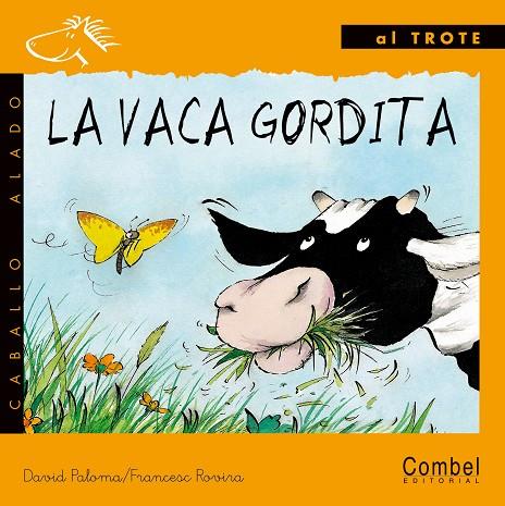 VACA GORDITA, LA (TROTE MAN) | 9788478644698 | PALOMA, DAVID | Librería Castillón - Comprar libros online Aragón, Barbastro