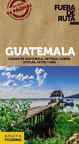 Guatemala | 9788491580119 | Anaya Touring / Berlín, Blanca | Librería Castillón - Comprar libros online Aragón, Barbastro