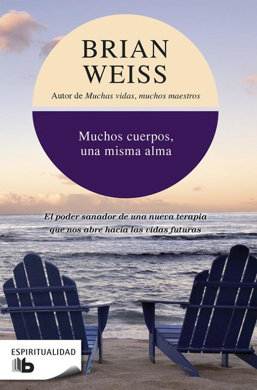 MUCHOS CUERPOS UNA MISMA ALMA | 9788496546080 | WEISS, BRIAN | Librería Castillón - Comprar libros online Aragón, Barbastro