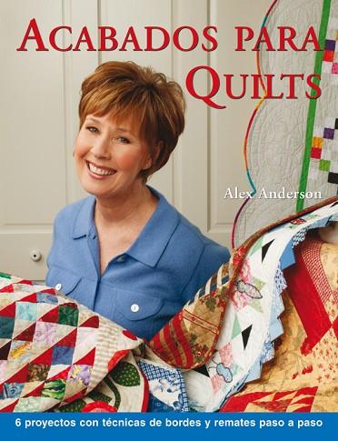 ACABADOS PARA QUILTS | 9788496777897 | Anderson, Alex | Librería Castillón - Comprar libros online Aragón, Barbastro