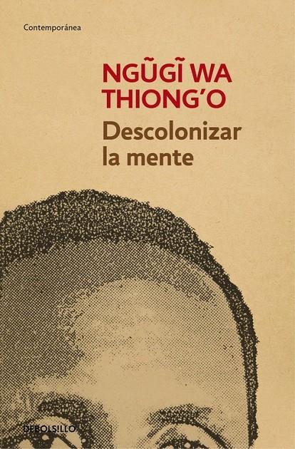 Descolonizar la mente | 9788490626535 | Ngugi wa Thiong'o | Librería Castillón - Comprar libros online Aragón, Barbastro