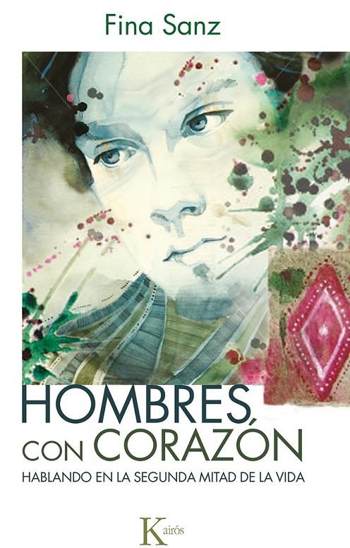 Hombres con corazón | 9788499884363 | Sanz Ramón, Fina | Librería Castillón - Comprar libros online Aragón, Barbastro