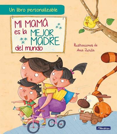 Mi mamá es la mejor madre del mundo | 9788448860950 | Ana Zurita | Librería Castillón - Comprar libros online Aragón, Barbastro