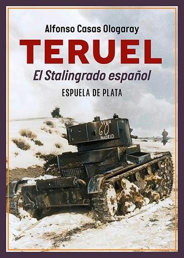 Teruel. El Stalingrado español | 9788419877260 | Casas Ologaray, Alfonso | Librería Castillón - Comprar libros online Aragón, Barbastro