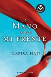 SU MANO SOBRE MI FRENTE | 9788496940901 | HAJI, NAFISA | Librería Castillón - Comprar libros online Aragón, Barbastro