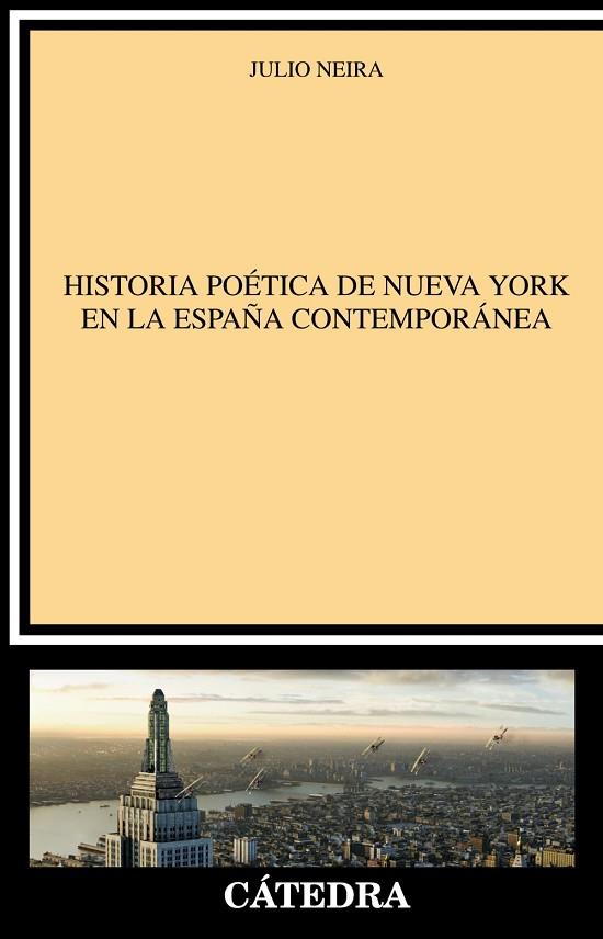 Historia poética de Nueva York en la España contemporánea | 9788437630090 | Neira, Julio | Librería Castillón - Comprar libros online Aragón, Barbastro