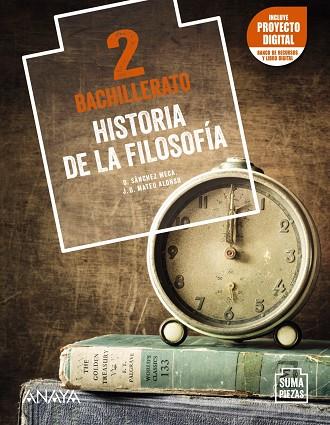 2º Bach Historia de la Filosofía 2. | 9788469885093 | Sánchez Meca, Diego / Mateu Alonso, Juan David | Librería Castillón - Comprar libros online Aragón, Barbastro