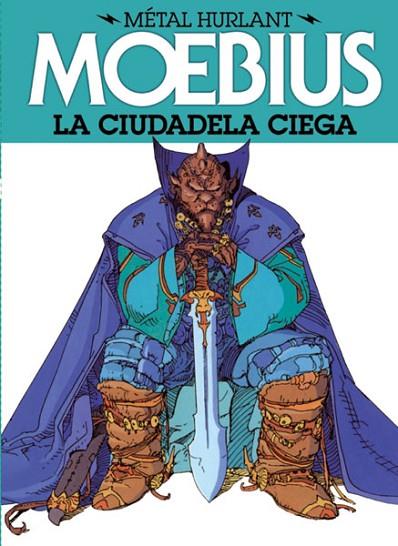 METAL HURLANT 3 - LA CIUDADELA CIEGA | 9788467910360 | Moebius | Librería Castillón - Comprar libros online Aragón, Barbastro