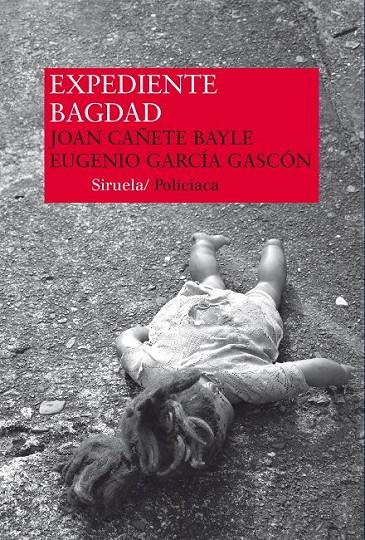 Expediente Bagdad | 9788416208333 | Cañete Bayle, Joan; García Gascón, Eugenio | Librería Castillón - Comprar libros online Aragón, Barbastro